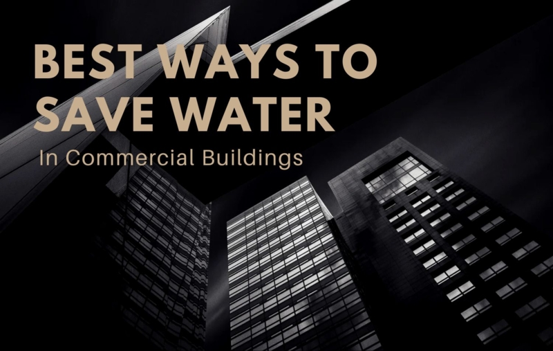 Best Ways to Save Water In Commercial Buildings.jpg