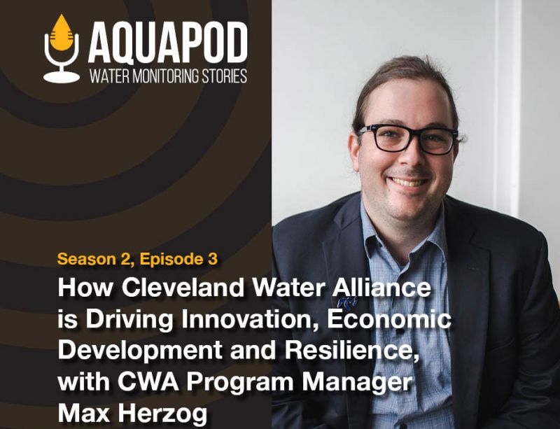 How Cleveland Water Alliance is Driving Innovation, Economic Development and Resilience, with CWA Program Manager Max Herzog