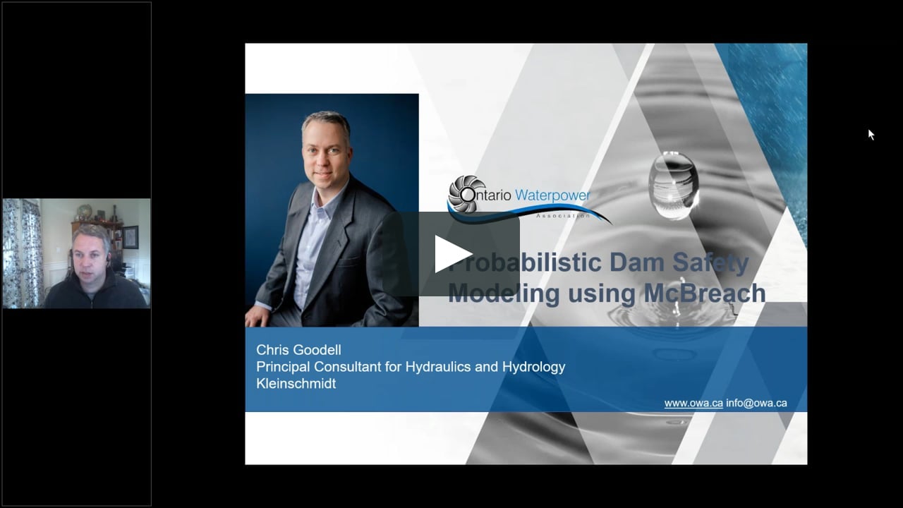 Kleinschmidt Webinar: Probabilistic Dam Safety Modeling using McBreachChris Goodell, Principal Consultant for Hydraulics and Hydrology at Kleins...