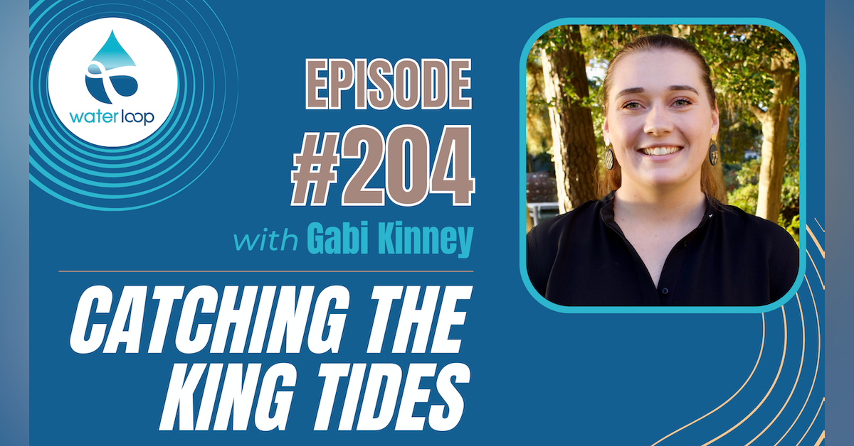 #204: Catching The King Tides