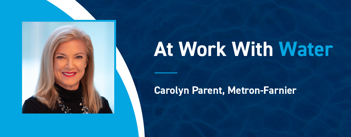 At Work With Water: Carolyn Parent, Metron-Farnier – XPV Water Partners