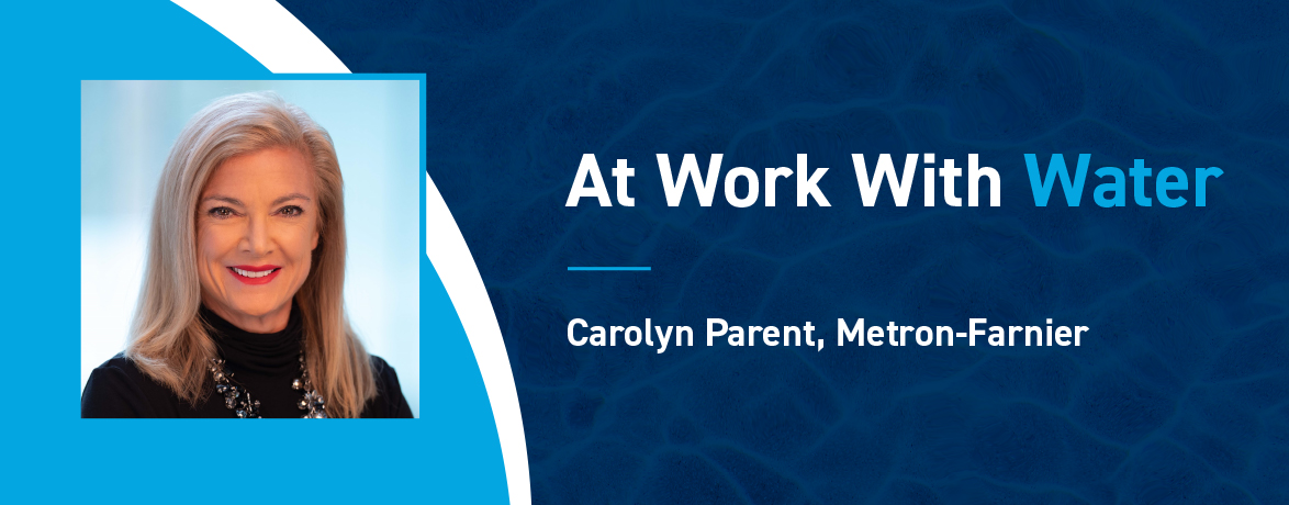 At Work With Water: Carolyn Parent, Metron-Farnier – XPV Water Partners