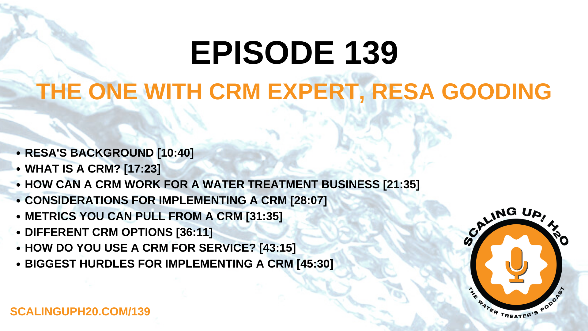 139 The One With CRM Expert, Resa Gooding – Scaling UP! H2O