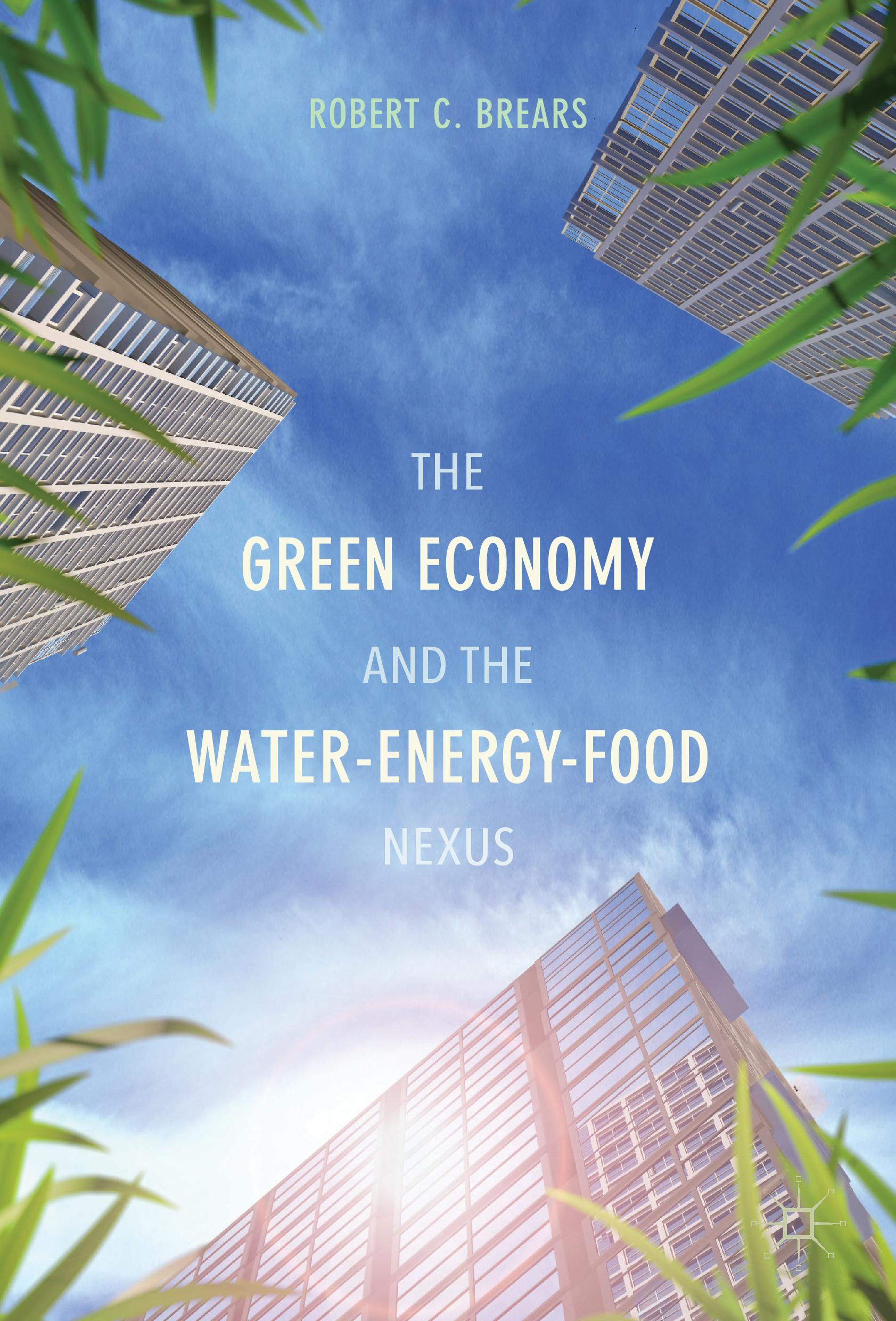 The Green Economy and the Water-Energy-Food Nexus Book Out Now This book argues that a variety of policies will be required to create synergies ...