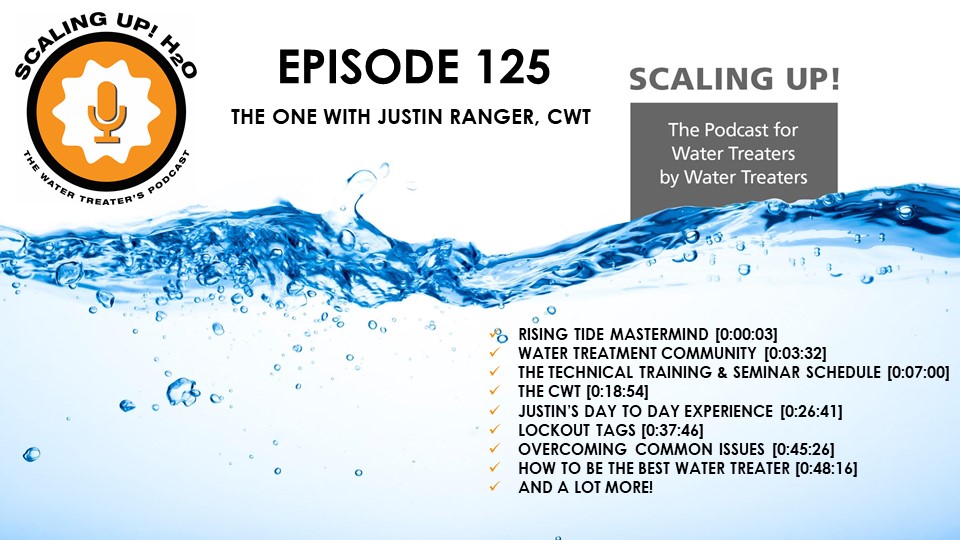 125 The One with Justin Ranger, CWT - Scaling UP! H2O