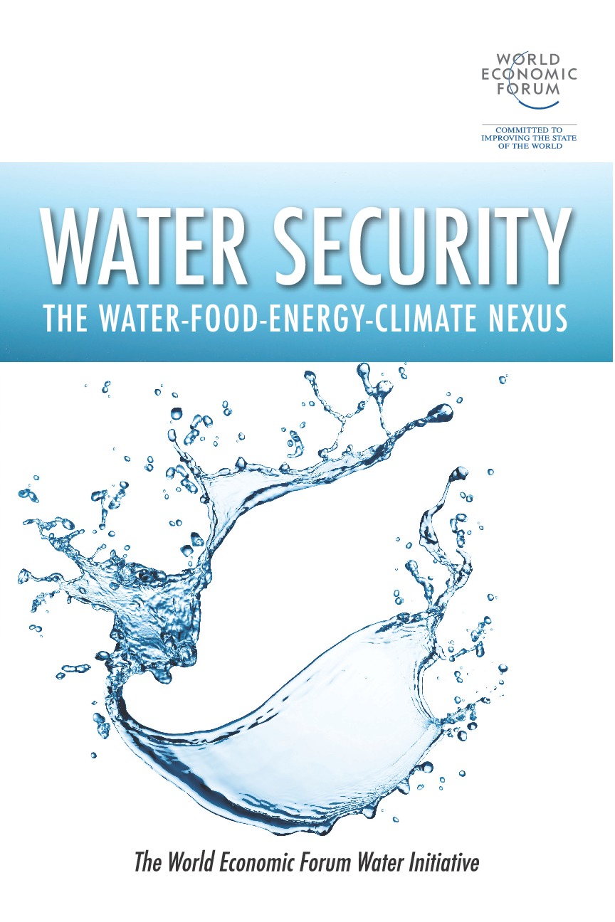 The Water-Energy-Food-Climate Nexus by World Economic Forum (WEF) - 2011