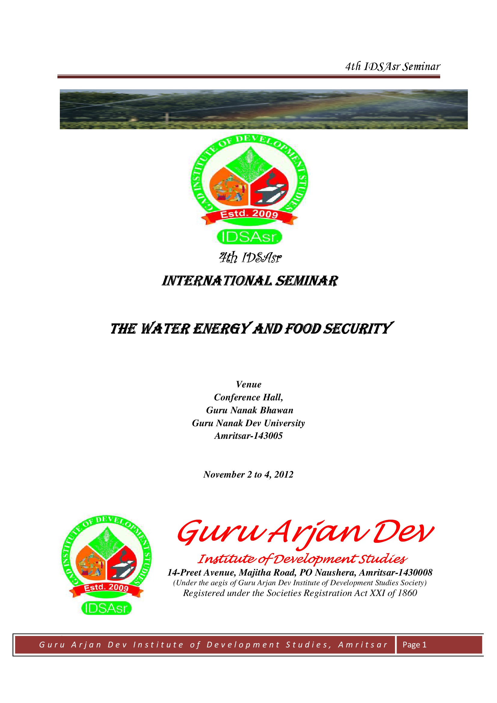Guru Arjan Dev Institute of Development Studies is organizing its 4th International Seminar on the theme Water Energy and Food Security Nexus wi...