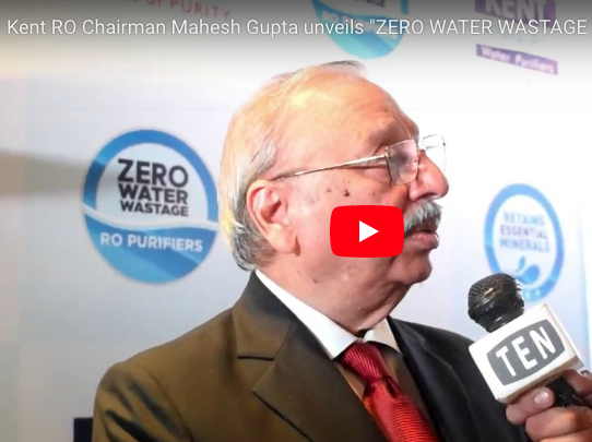 Kent RO Chairman Mahesh Gupta unveils "ZERO WATER WASTAGE TECHNOLOGY" while talking to Ten News
