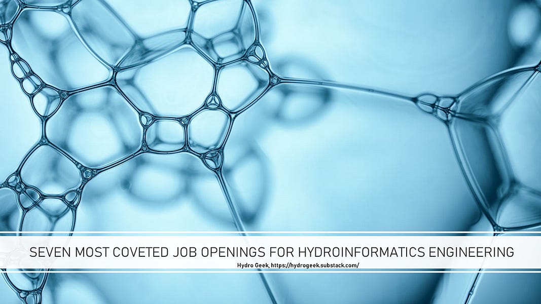 Job Opportunities for Hydroinformatics Engineeringhttps://hydrogeek.substack.com/p/seven-most-coveted-job-openings-for?sd=pf#jobopportunities202...