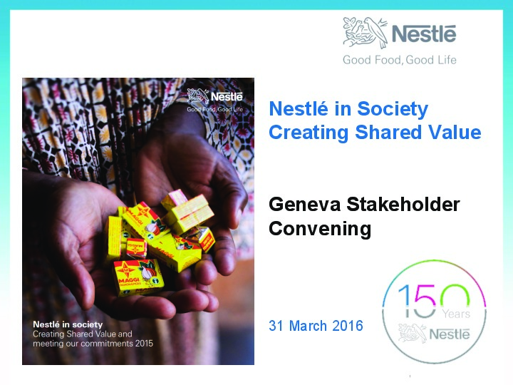 Nestlé in Society Creating Shared Value - Geneva Stakeholder Convening
