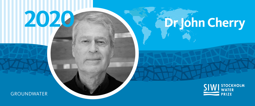 Groundwater expert, Dr John Cherry, wins 2020 Stockholm Water Prize - Stockholm International Water Institute