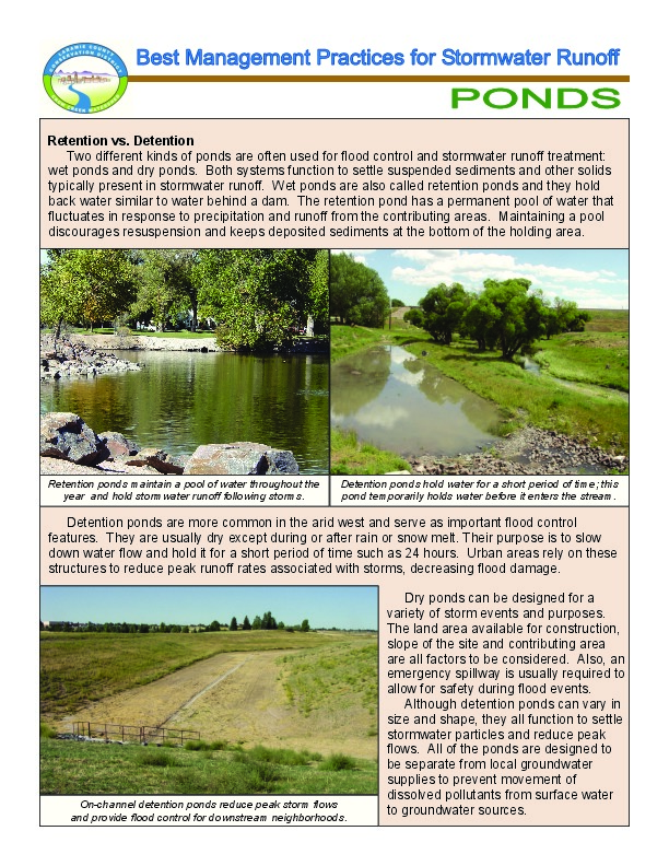 Best Management practices for stormwater runoff ponds. Retention vs. Detention Two different kinds of ponds are often used for flood control and...