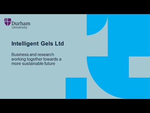 Durham University research collaboration with Intelligent Gels Ltd