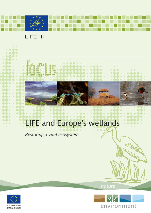 LIFE and Europe’s Wetlands - Restoring a vital ecosystem