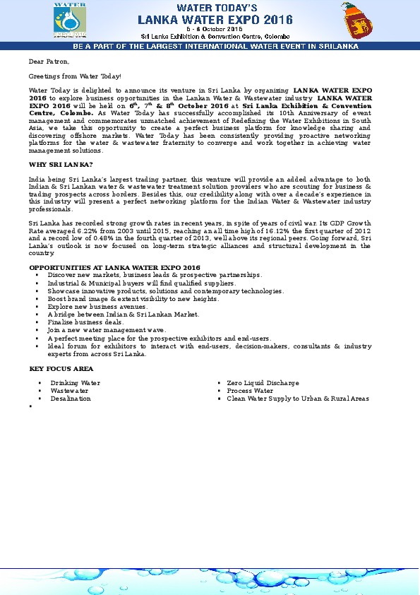 Water Today is delighted to announce its venture in Sri Lanka by organizing LANKA WATER EXPO 2016 to explore business opportunities in the Lanka...