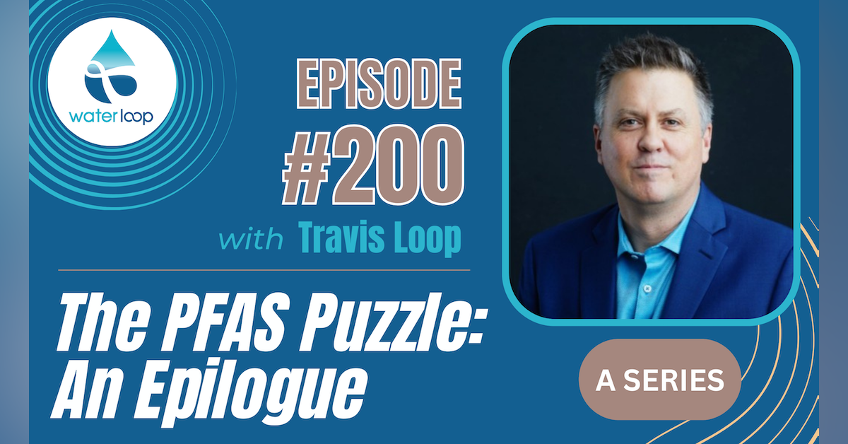 #200: The PFAS Puzzle: An Epilogue