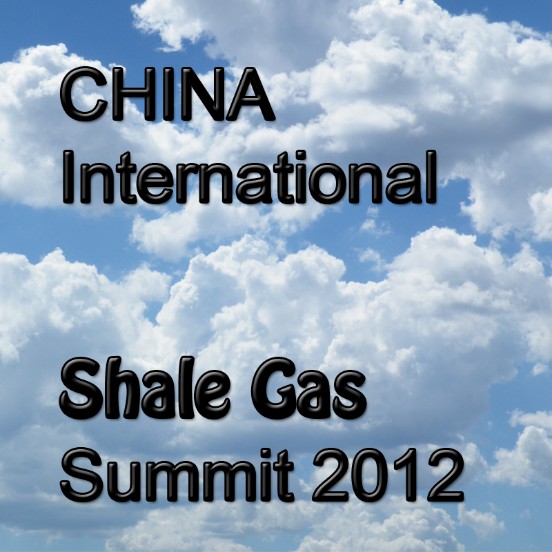 China International Shale Gas Summit 2012