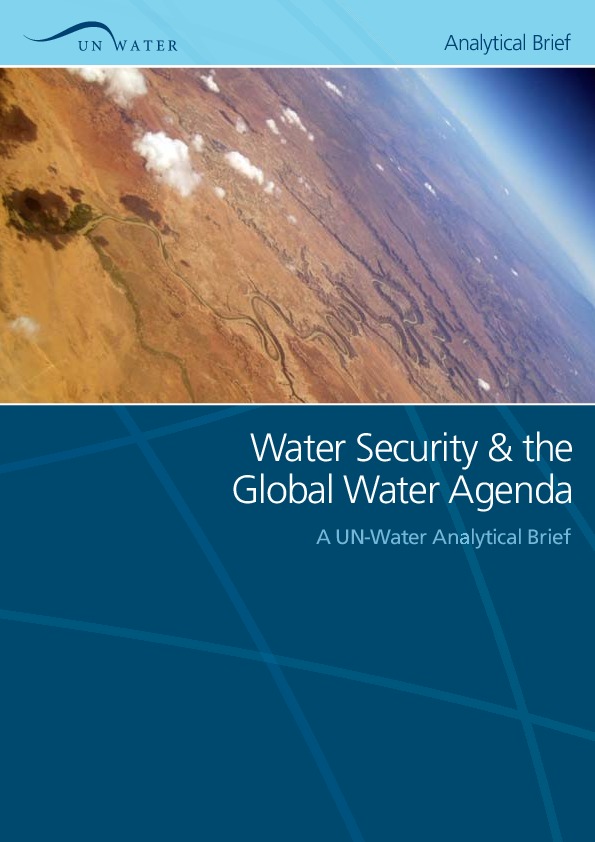Water Security and Global Water Agenda (A UN-Water Analytical Brief)