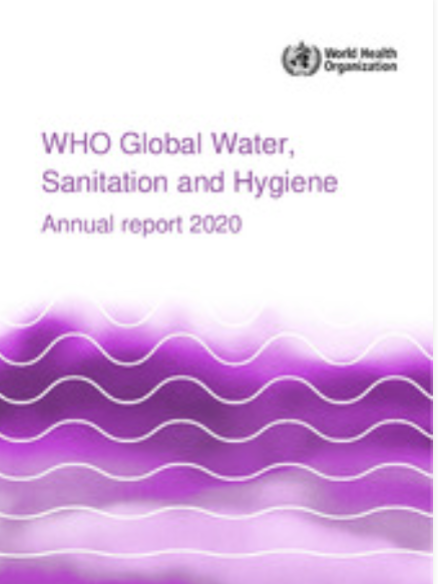 WHO Global Water, Sanitation and Hygiene Annual report 2020