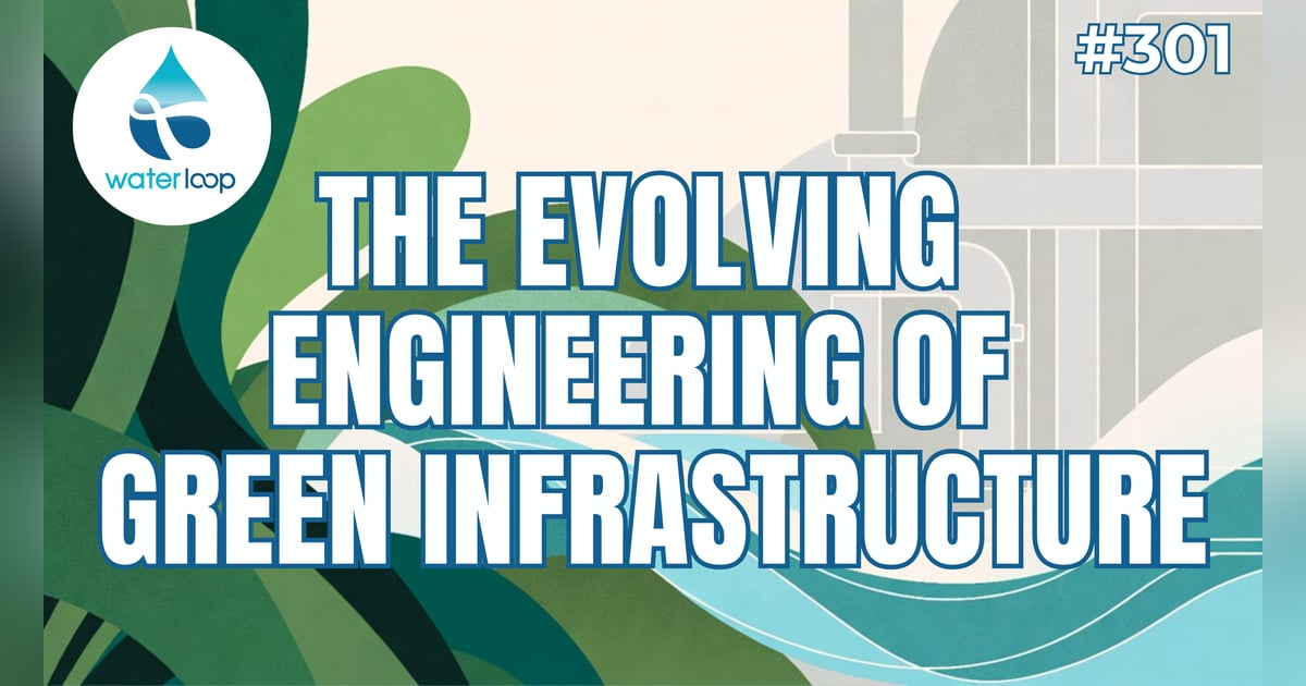 The Evolving Engineering Of Green Infrastructure