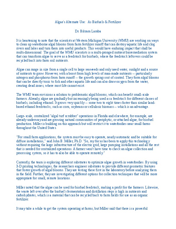 Algae can chock waterways. But its use as biofuel or fertilizer cab be a boon. The research shows that the process is not only possible, but als...