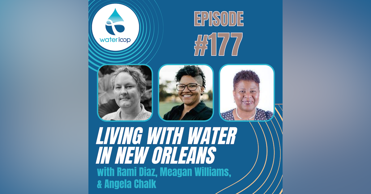 #177: Living With Water In New Orleans