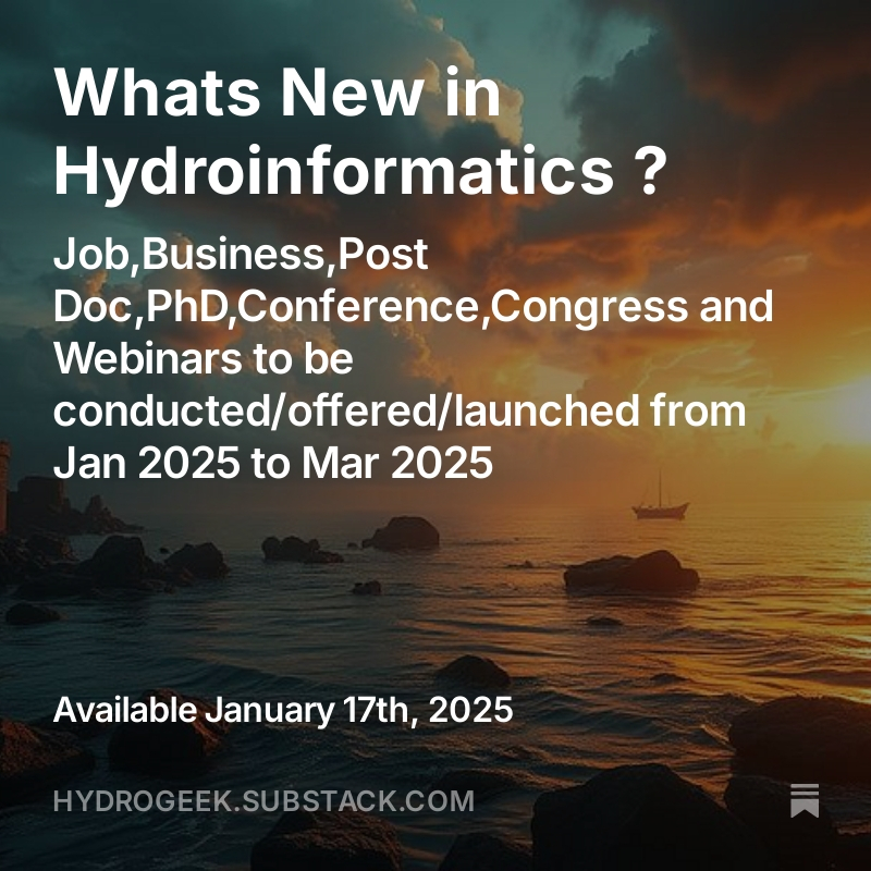 https://open.substack.com/pub/hydrogeek/p/whats-new-in-hydroinformatics?r=c8bxy&utm_campaign=post&utm_medium=web&showWelcomeOnShare=true