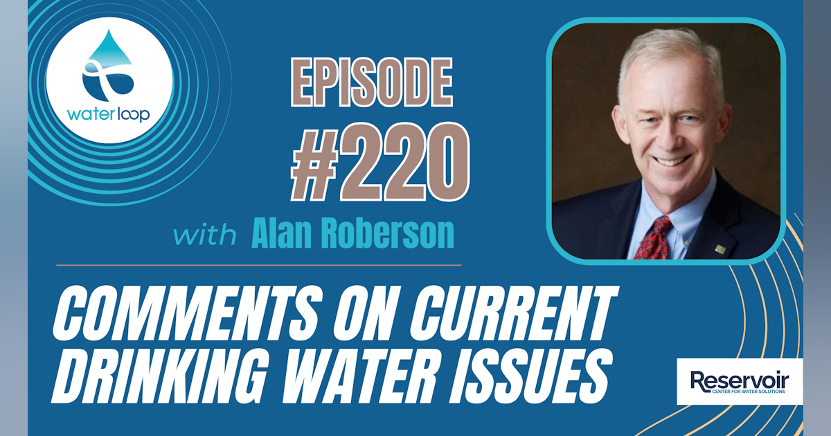 #220: Comments On Current Drinking Water Issues