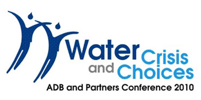 Water Crisis and Choices - ADB and Partners Conference 2010