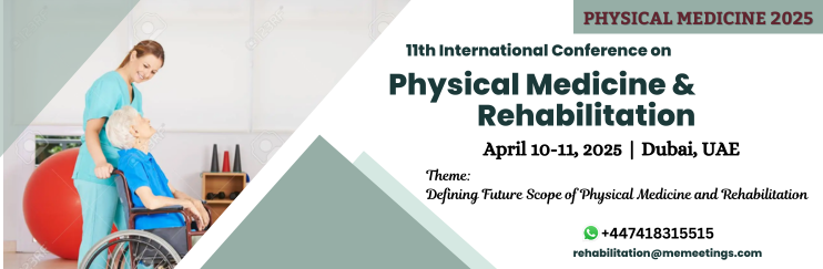 11th International Conference on  Physical Medicine & Rehabilitation