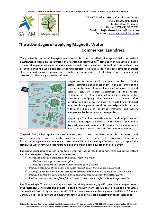 The advantages of applying Magnetic Water: Commercial Laundries Many scientific works of biologists and physics describe the effect of magnetic ...