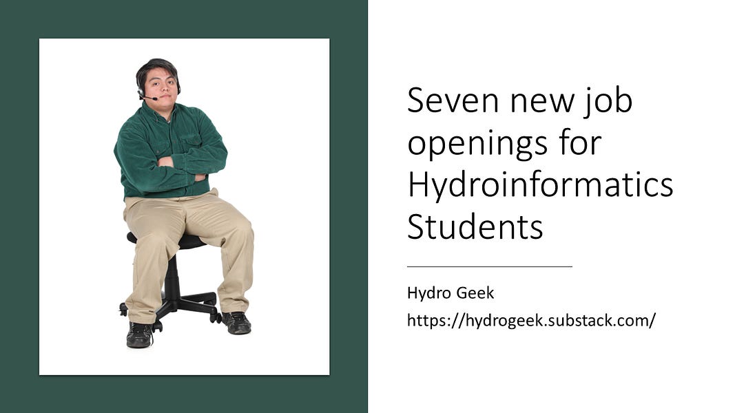 New Scope for Water Graduateshttps://hydrogeek.substack.com/p/seven-new-job-openings-for-hydroinformatics