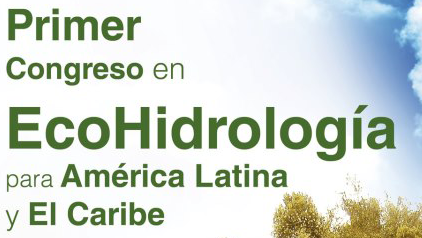 First Congress in Ecohydrology for Latin America and the Caribbean