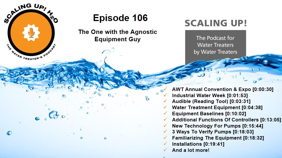 106 The One with the Agnostic Equipment Guy - Scaling UP! H2O