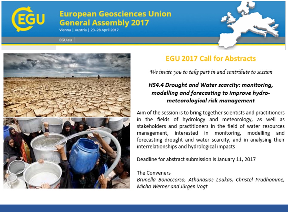 EGU 2017 Call for abstracts &ndash; HS4.4 Drought and Water scarcity: monitoring, modelling and forecasting to improve hydro-meteorological risk...