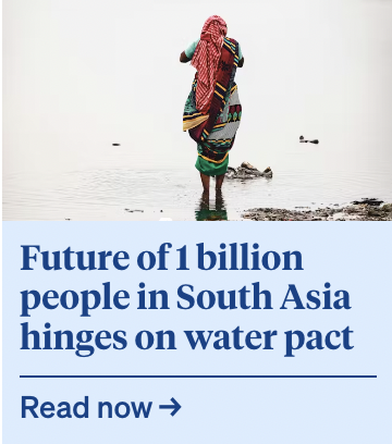 Future of 1 billion people in South Asia hinges on water pact
