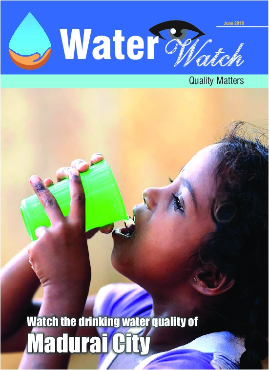 WATER WATCH- A monthly water quality magazine for Indian Urban cities Centre for Urban Water REsources(CURE), DHAN Foundation (India) monitoring...