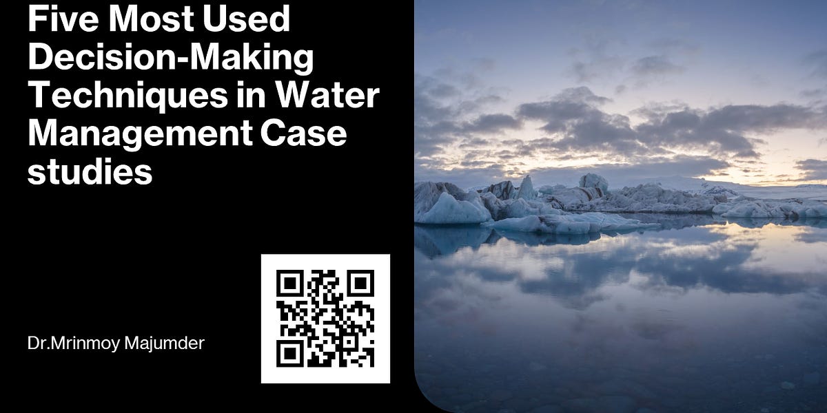 Most popular MCDM techniqueshttps://open.substack.com/pub/hydrogeek/p/five-most-used-decision-making-techniques?r=c8bxy&utm_campaign=post&utm_me...