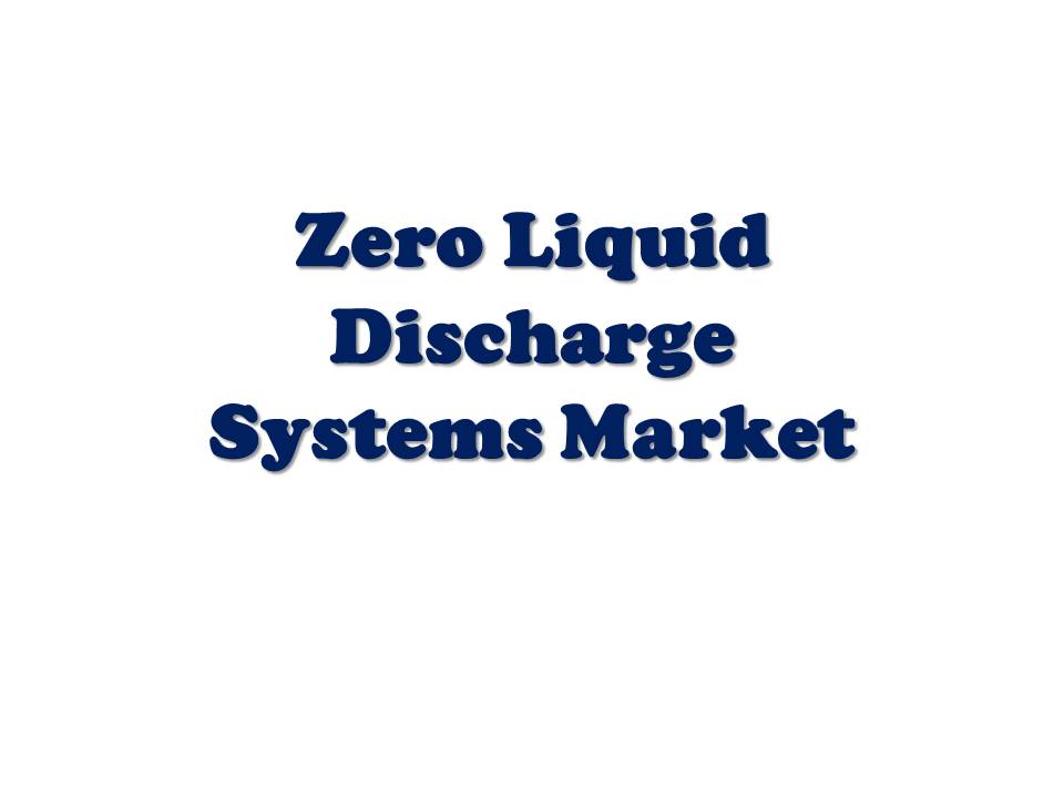 (ZLD) Zero Liquid Discharge Systems Market to grow 6.88 Billion USD by 2021,at a CAGR of 8.1% &nbsp; The report&nbsp; "Zero Liquid Discharge Sys...