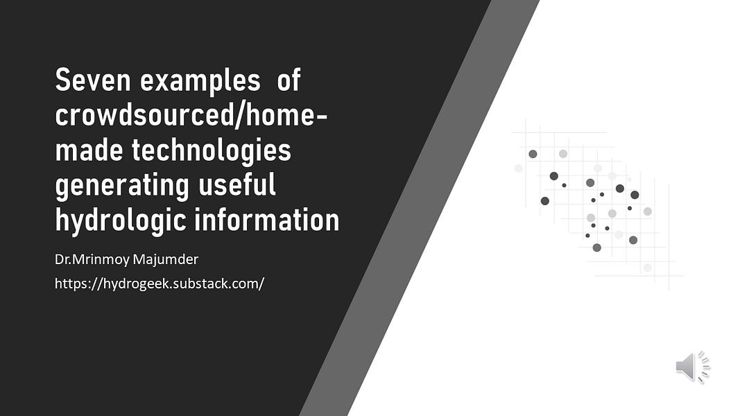 Hydrological Analysis from data collected by Crowdsourcing/Mcgryver Technologyhttps://hydrogeek.substack.com/p/seven-examples-of-crowdsourcedhom...