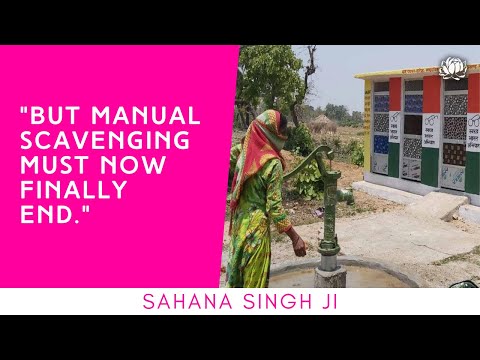 "Swachh Bharat has been a genuine game-changer in sanitation." Sahana Singh ji