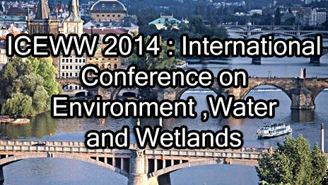 ICEWW 2014 : International Conference on Environment ,Water and Wetlands