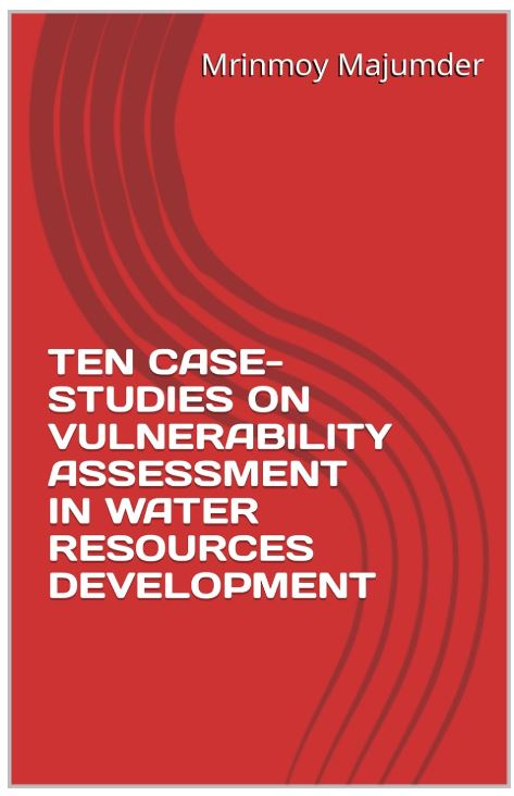 TEN CASE-STUDIES ON VULNERABILITY ASSESSMENT IN WATER RESOURCES DEVELOPMENThttps://www.amazon.in/dp/B0CW3F7BJH