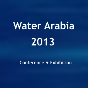 Water Arabia 2013 Conference and Exhibition