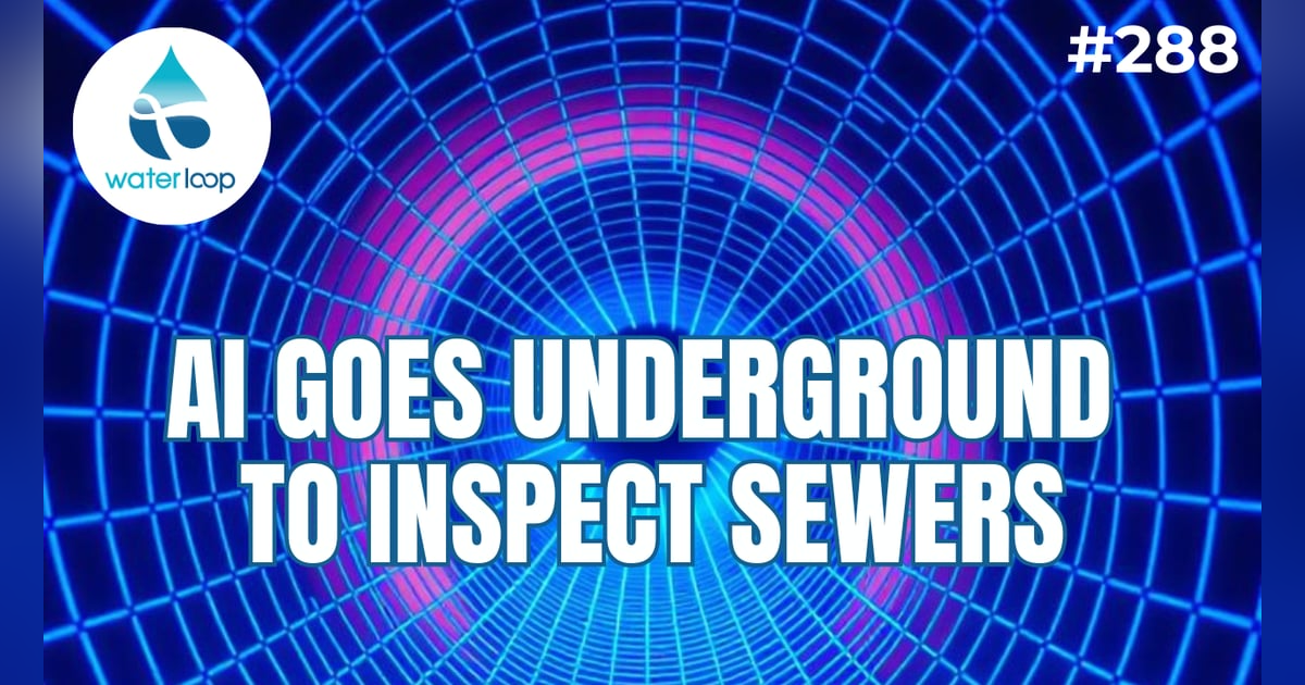 AI Goes Underground To Inspect Our Sewers