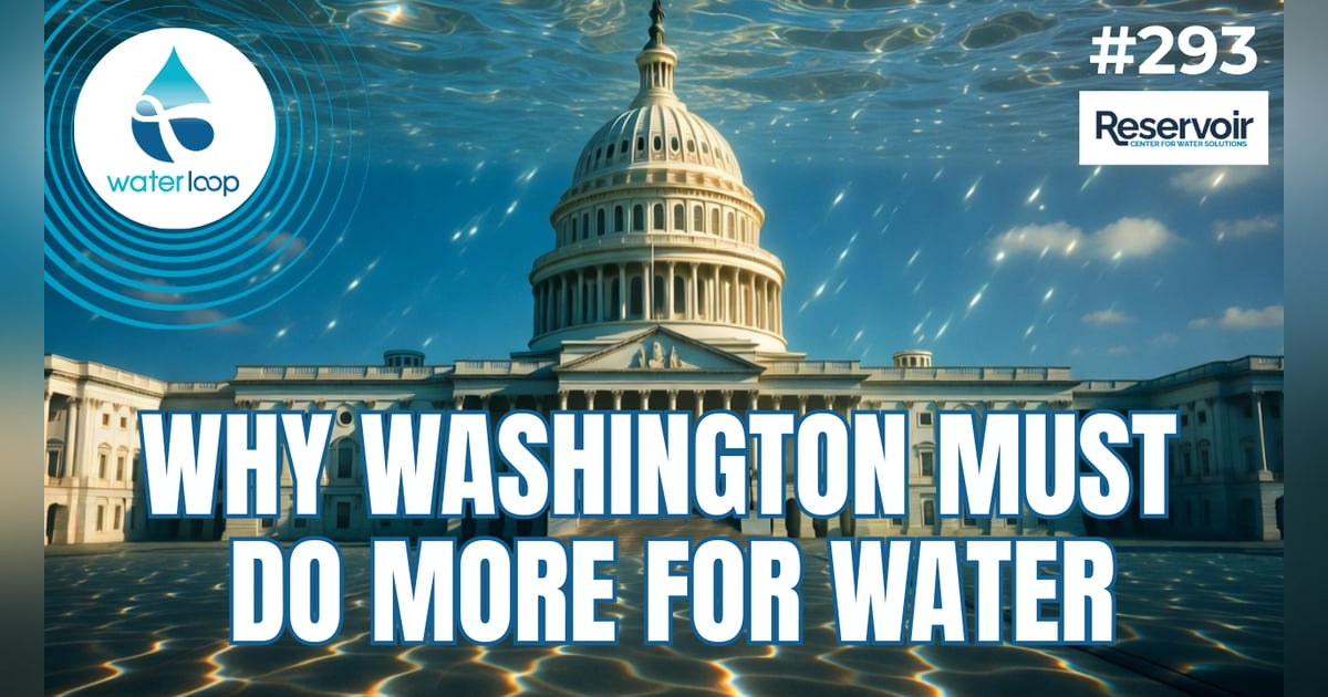 Why Washington Must Do More For Water