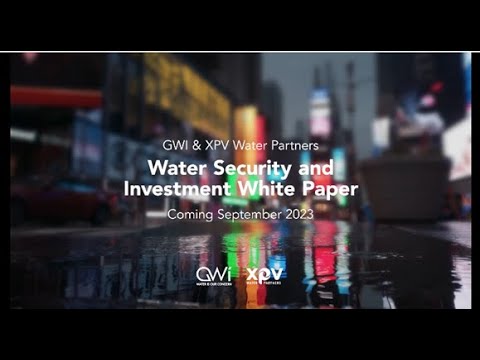 Coming Soon: The Water Security & Investment White Paper