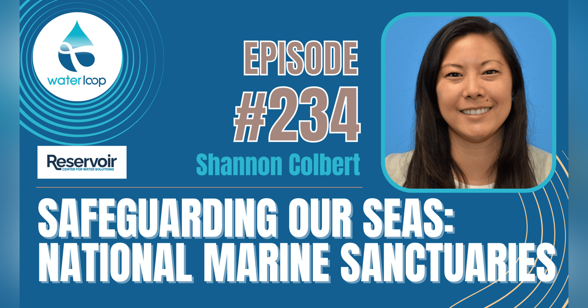 Safeguarding Our Seas: National Marine Sanctuaries (Podcast #234)