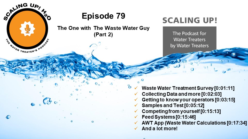 079 The One with The Waste Water Guy (Part 2) - Scaling UP! H2O