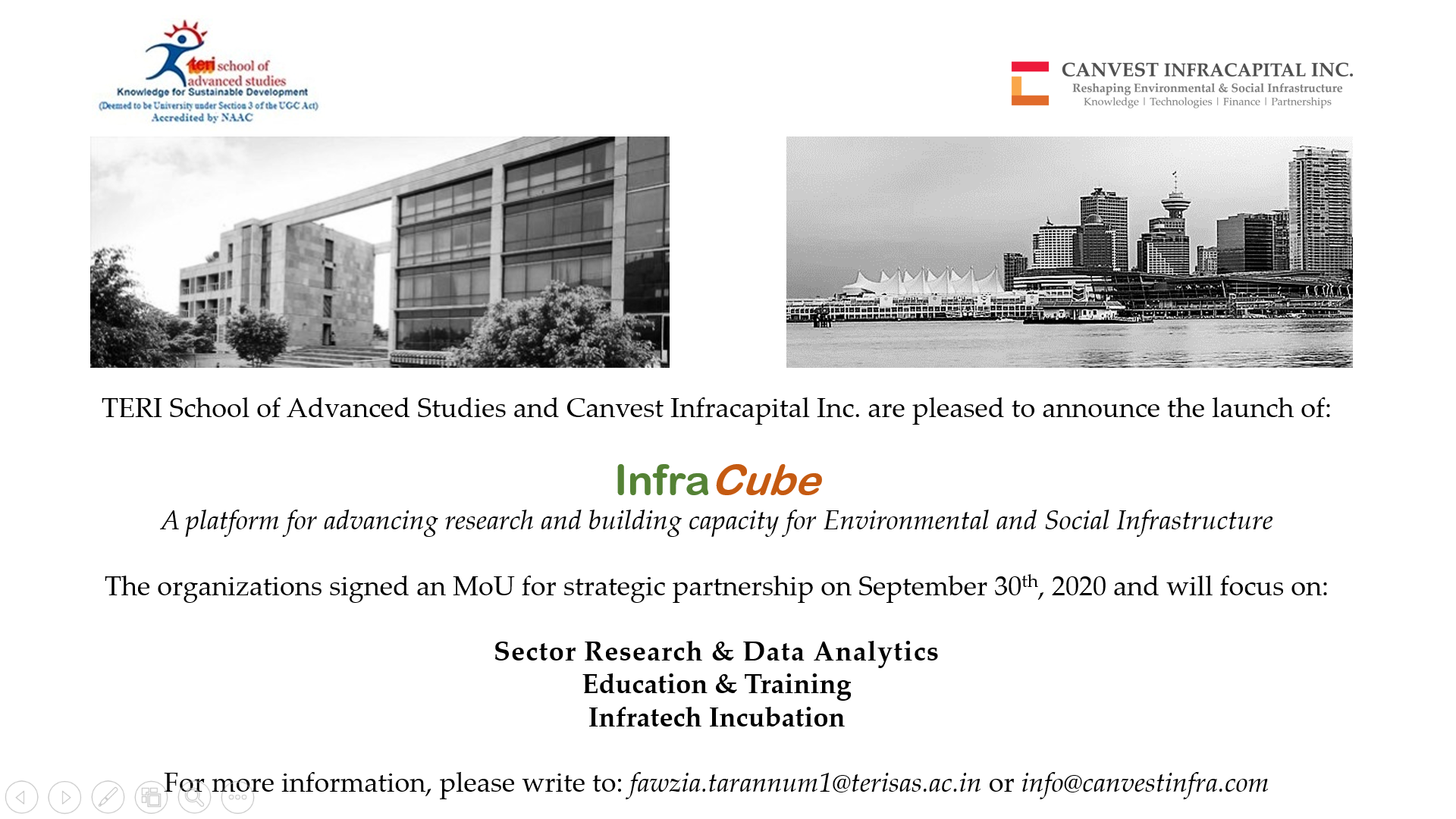 Canvest Infracapital and TERI School of Advanced Studies have signed an MoU to set up InfraCube, a platform for advancing infrastructure sector ...